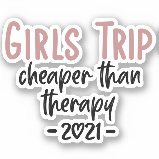 Girls Trip Cheaper than therapy 2021 Vacation Sticker (Voorkant)