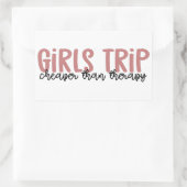 Girls Trip Cheaper than therapy Girls Vacation Rechthoekige Sticker (Tas)