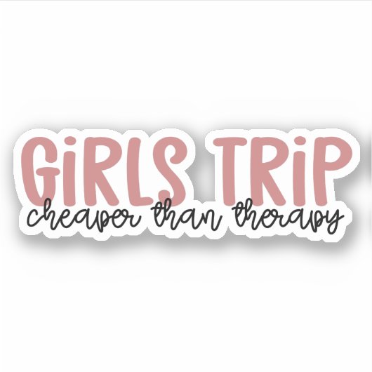 Girls Trip Cheaper than therapy Girls Vacation Sticker (Voorkant)