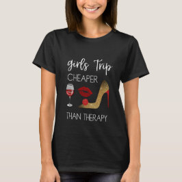 Girl's Trip goedkoper dan therapie T-shirt