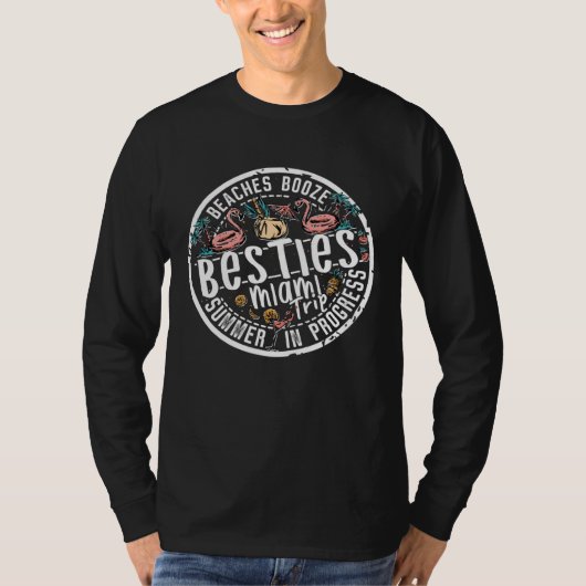 Girls Trip in Progress Beaches Booze of Besties Mi T-shirt (Voorkant)