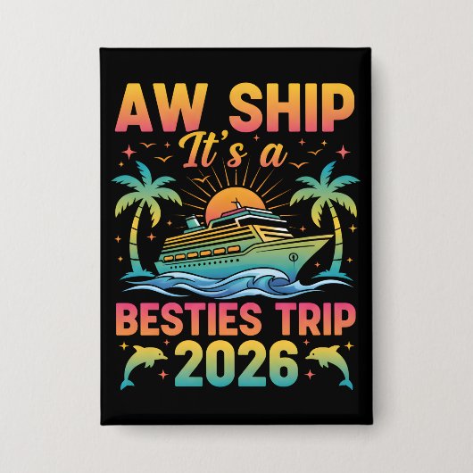 Girls Trip Shirt Aw Ship It’s a Besties Trip  Button (Voorkant)