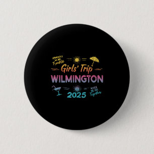 Girls Trip Wilmington 2025 North Carolina Zomer V Ronde Button 5,7 Cm