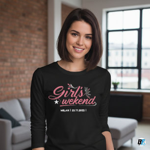 Girls Weekend Away T-shirt Custom Location Date