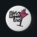 Girls Weekend Ronde Button 5,7 Cm<br><div class="desc">schattige meisjes nacht uit</div>