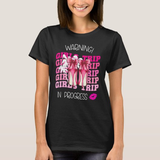 Girls Weekend, Vacation Squad Warning Girls Trip I T-shirt (Voorkant)