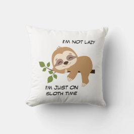 Girly Cute Sloth Time Funny Quote Kussen