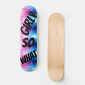 GIRLy dus wat Persoonlijk Skateboard (Voorkant)