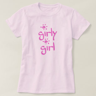 Girly Girl T-Shirt