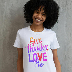 Girly Kleurrijke Roze Geef Bedankt Love Pie Script T-shirt