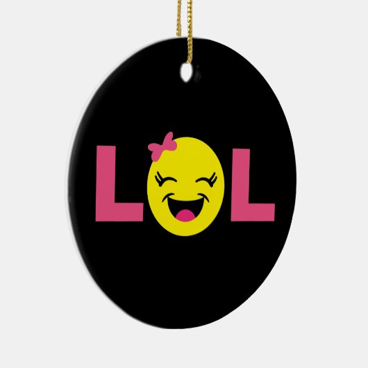 Girly LOL Emoji Keramisch Ornament (Rechts)