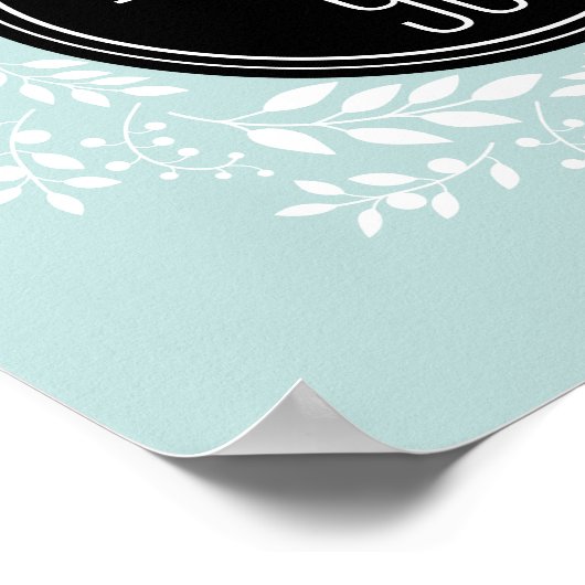 Girly Mint Blue Floral Wreator Inspirerend Quote Poster (Hoek)