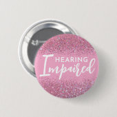 Girly Pink Glitter Script Hearing Impaired Ronde Button 5,7 Cm (Voorkant /achterkant)