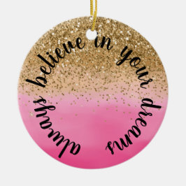 Girly Pink Gold Glitter Inspirerend Quote Keramisch Ornament