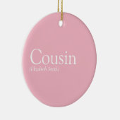 Girly Pink Modern Fun Best Cousin Ever Definition Keramisch Ornament (Rechts)