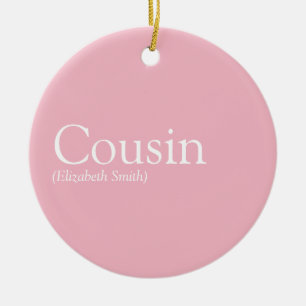 Girly Pink Modern Fun Best Cousin Ever Definition Keramisch Ornament