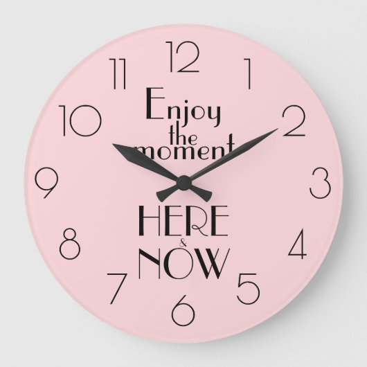 Girly Pink Quote GENIET HET MOMENT HIER EN NU Grote Klok (Voorkant)