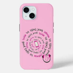Girly quote Goede smaak in muziek slechte smaak in iPhone 15 Case