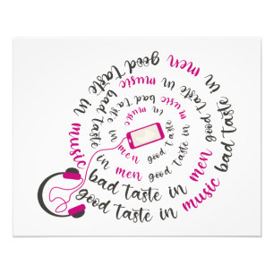 Girly quote Goede smaak in muziek slechte smaak in Foto Afdruk