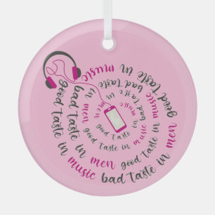 Girly quote Goede smaak in muziek slechte smaak in Glas Ornament