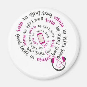 Girly quote Goede smaak in muziek slechte smaak in Magneet