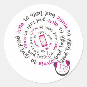 Girly quote Goede smaak in muziek slechte smaak in Ronde Sticker
