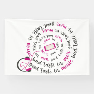 Girly quote Goede smaak in muziek slechte smaak in Spandoek