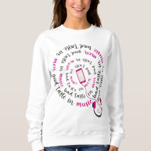 Girly quote Goede smaak in muziek slechte smaak in Trui
