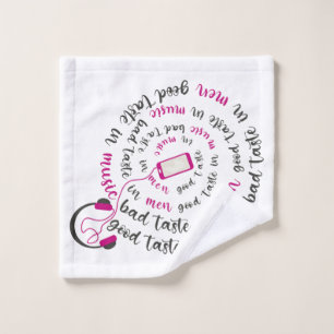 Girly quote Goede smaak in muziek slechte smaak in Washandje