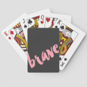 Girly Script Brave | Roze Zwart Pokerkaarten (Achterkant)