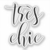 Girly Script "Tres Chic" Motivatie Sticker (Voorkant)