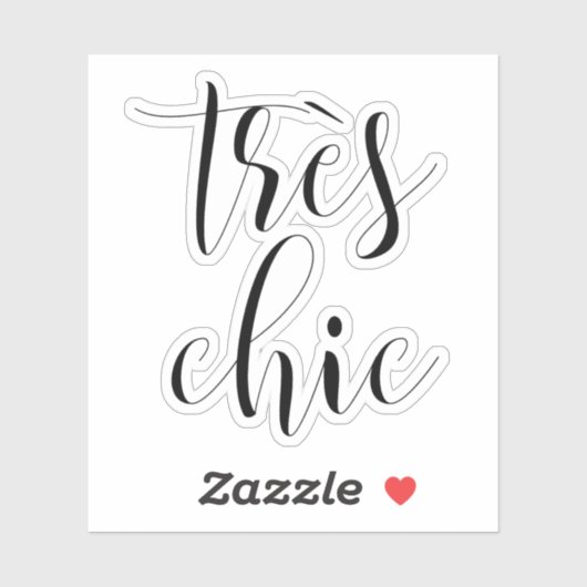 Girly Script "Tres Chic" Motivatie Sticker (Vel)
