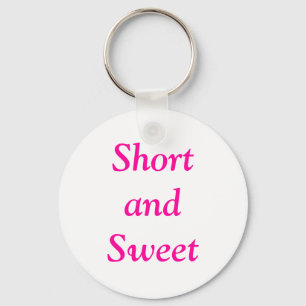Girly Short en Sweet Quote Sleutelhanger