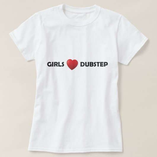 Girsl Heart Dubstep T-shirt (Design voorkant)