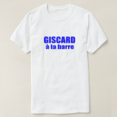 Giscard a La Barre Gift Idea Vive La France T-shirt (Design voorkant)