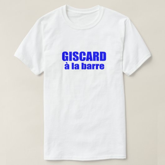 Giscard a La Barre Gift Idea Vive La France T-shirt (Design voorkant)