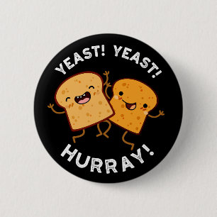 Gist Gist Hoeraï Funny Brood Puns Donkere Achtergr Ronde Button 5,7 Cm