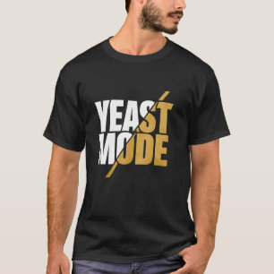 Gist Mode Brood Bakken Bakker Zuurdeeg Brood Make T-shirt