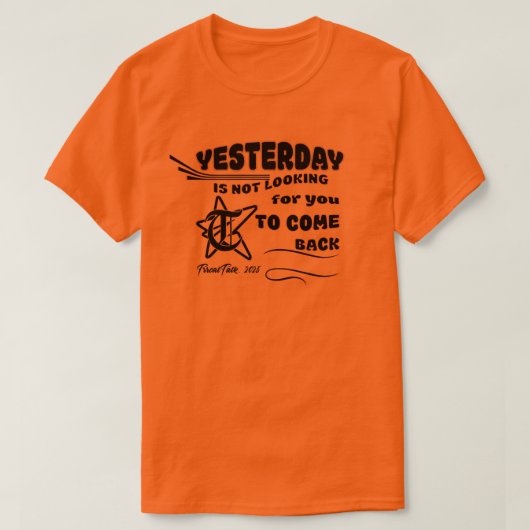 Gisteren ben ik niet op zoek naar jouw t-shirt (Design voorkant)