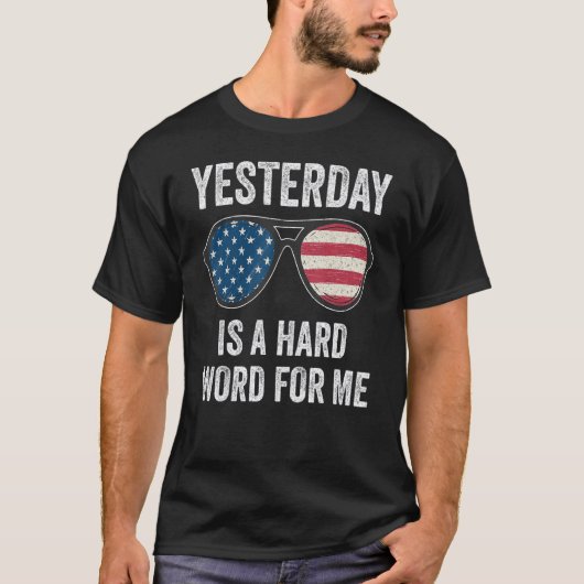 Gisteren heb ik een hard woord voor de Amerikaanse T-shirt (Voorkant)