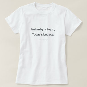 Gisteren Logica Vandaag's Erfenis Vrouwelijke Code T-shirt