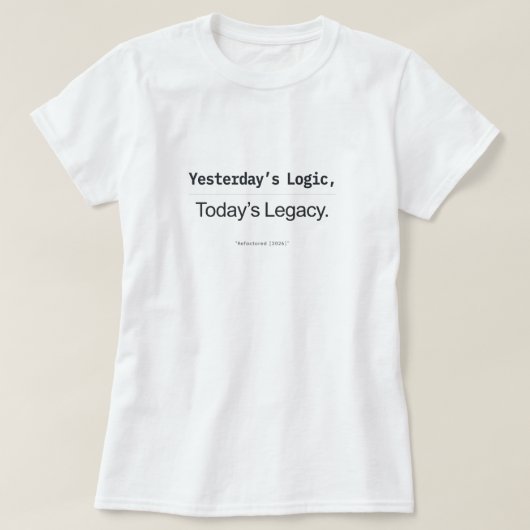 Gisteren Logica Vandaag's Erfenis Vrouwelijke Code T-shirt (Design voorkant)