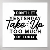 Gisteren neem te veel vandaag Motivatie Citaat Poster (Voorkant)