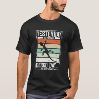 Gisteren was Gecko de nationale dag T-shirt