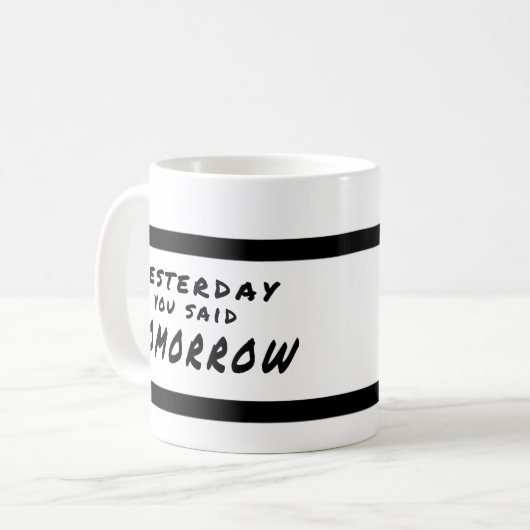 Gisteren zei je morgen Motivatie Mok (Voorkant links)