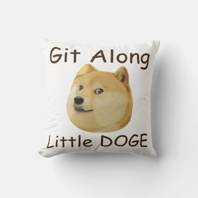 Git Along Little DOGE Kussen (Voorkant)