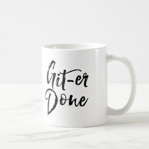Git Er Done Inspirerend Motivatie Mok