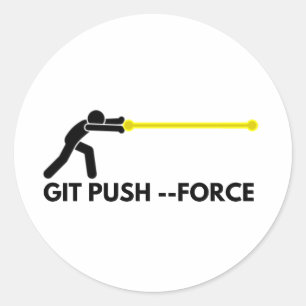 Git force push meme voor softwareontwikkelaar ronde sticker