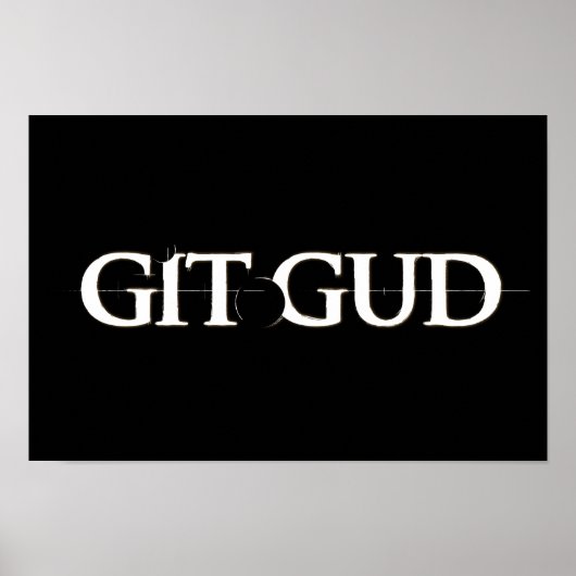 Git Gud Poster (Voorkant)