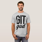 Git Gud T-shirt (Voorkant volledig)